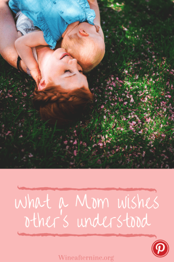 What a Mom wishes other's understood (1)