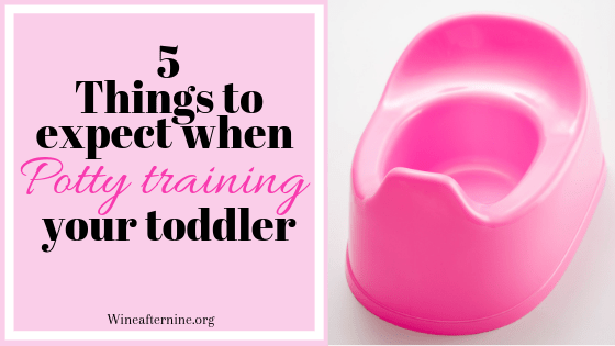 5 Things to expect when you potty train your toddler