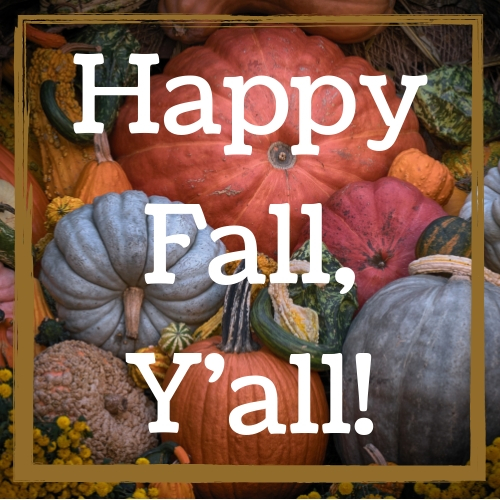 Happy Fall, Y'all!