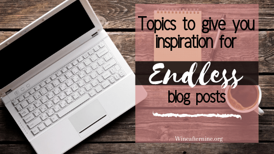 Topics to give you inspiration for blog posts