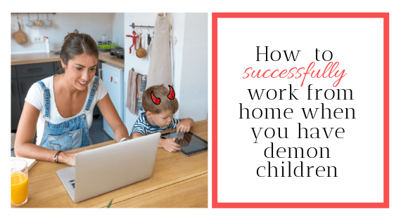 How to work from home when you have a three year old&nbsp;demon