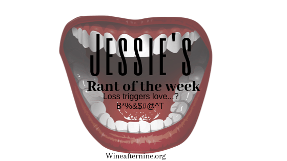 Friday Rant- Loss triggers&nbsp;love…?